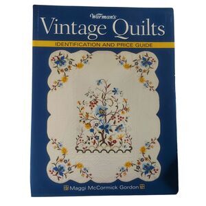 Warman's Vintage Quilts Identification and Price Guide by Maggi Gordon Paperback